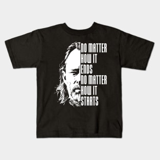 No matter how it ends Kids T-Shirt